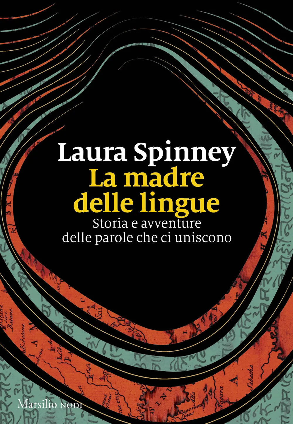 La madre delle lingue. Storia e avventure delle parole che ci uniscono (la)