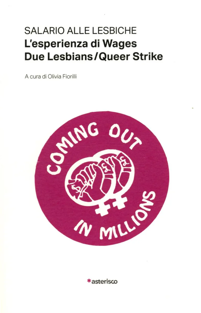 Salario alle lesbiche. l'esperienza di wages due lesbians/queer strike