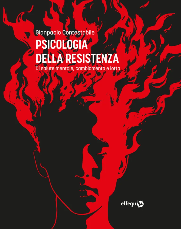 Psicologia della resistenza. di salute mentale, cambiamento e lotta