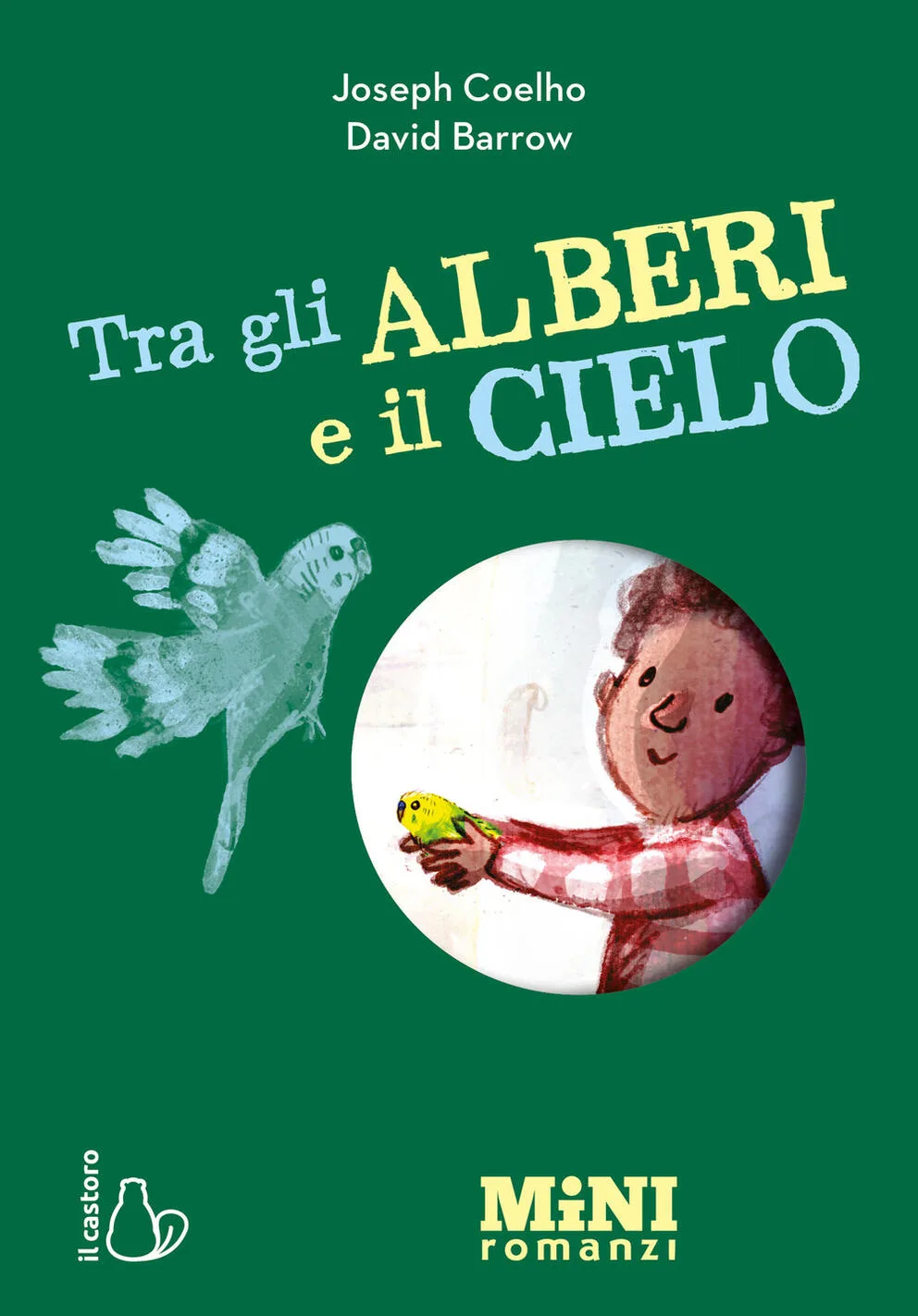 Tra gli alberi e il cielo. miniromanzi ad alta leggibilità