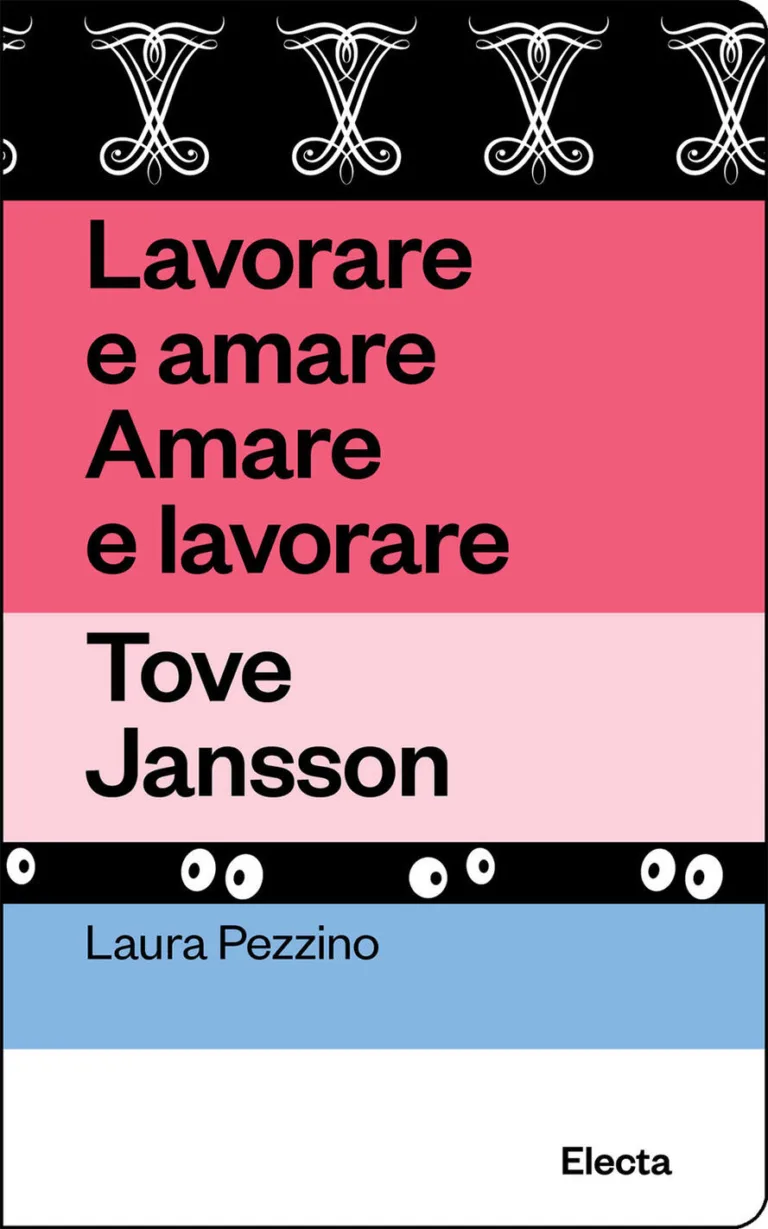 Lavorare e Amare. Amare e Lavorare. Tove Jansson