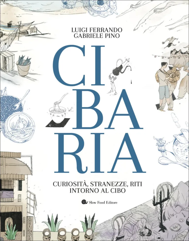 Cibaria. Curiosità, stranezze, riti intorno al cibo