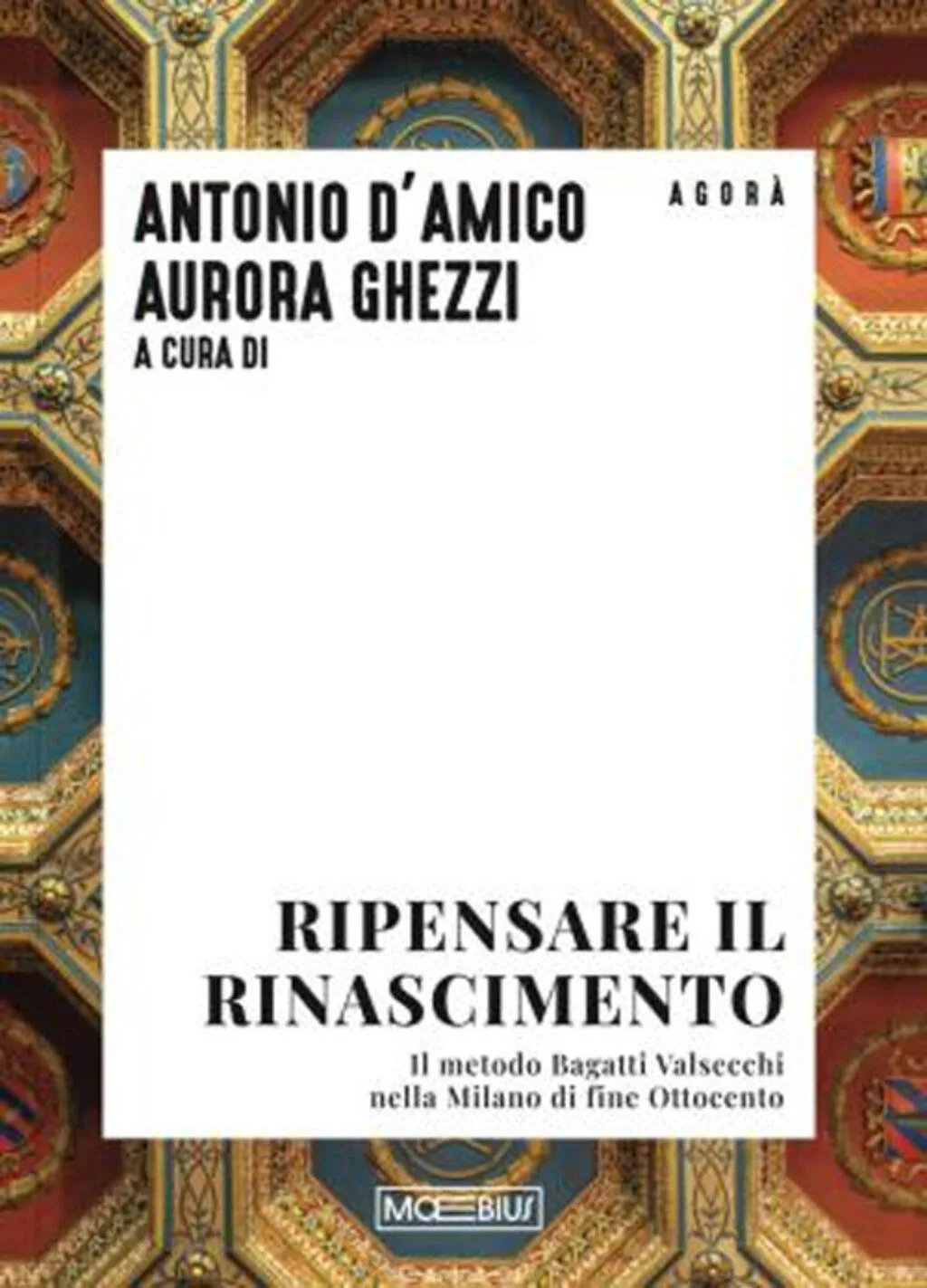 Ripensare il Rinascimento.  Il metodo Bagatti Valsecchi nella Milano di fine Ottocento