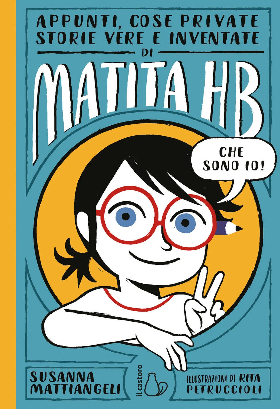 Appunti, cose private, storie vere e inventate di Matita HB. Ediz. illustrata