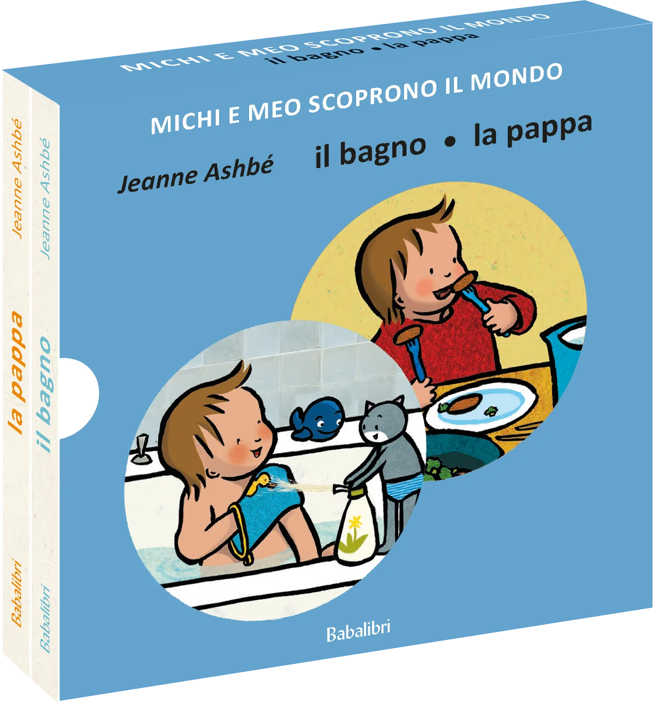 Michi e Meo scoprono il mondo – Il bagno/La pappa