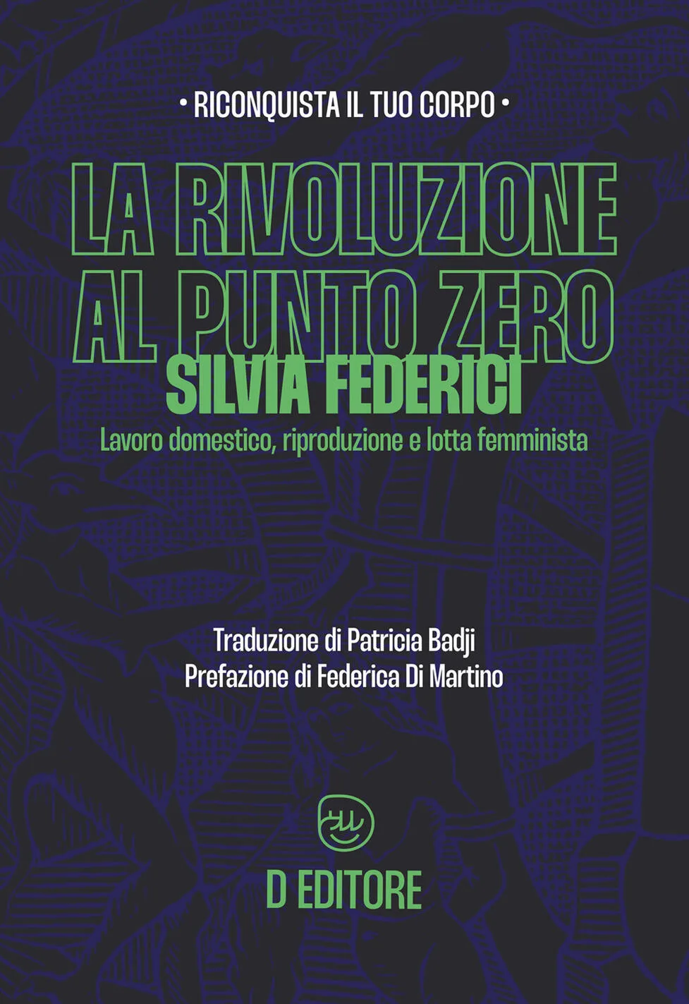 Rivoluzione al punto zero. Lavoro domestico, riproduzione e lotta femminista.