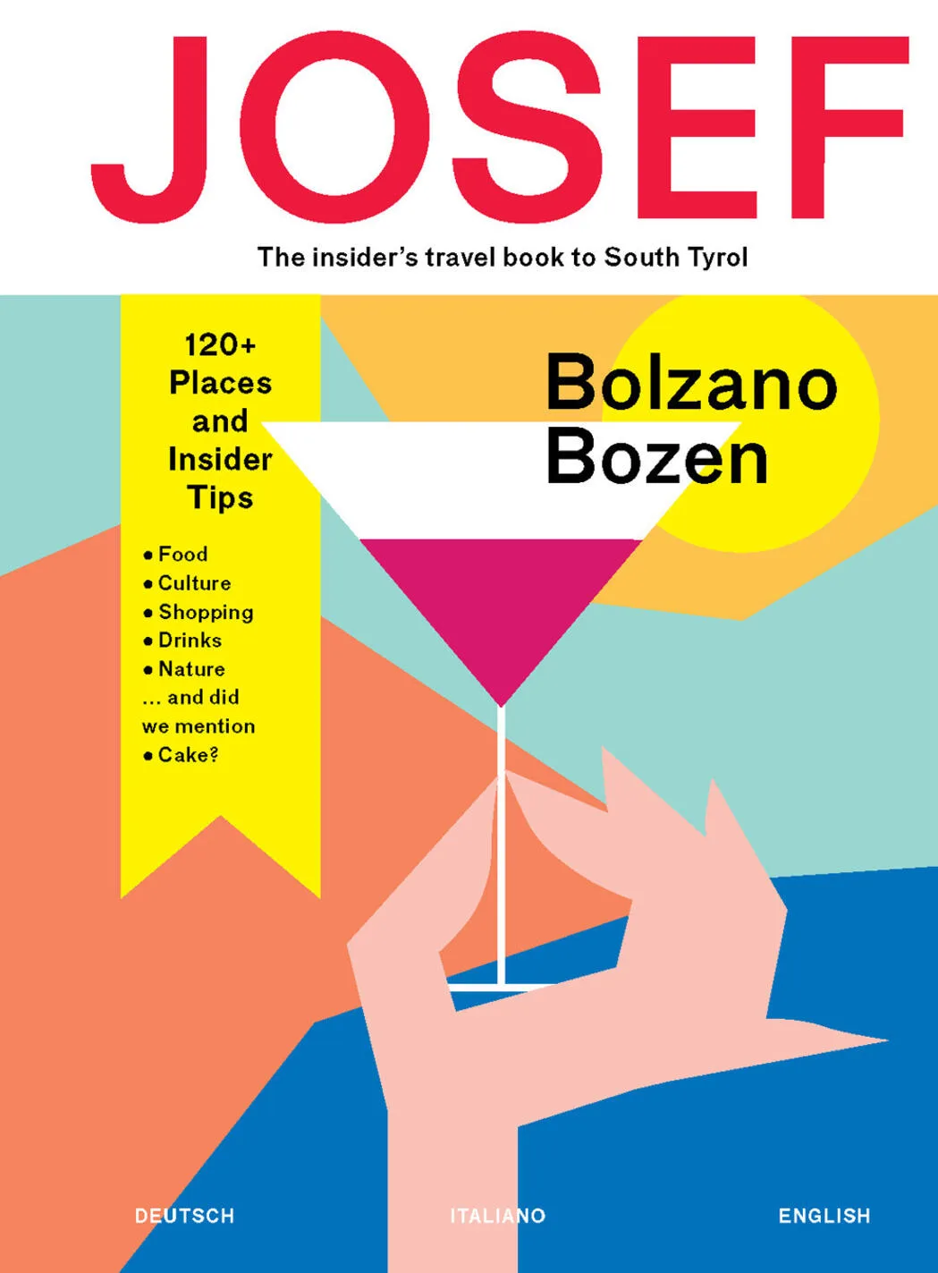 BOLZANO-BOZEN. JOSEF. THE INSIDER'S TRAV
