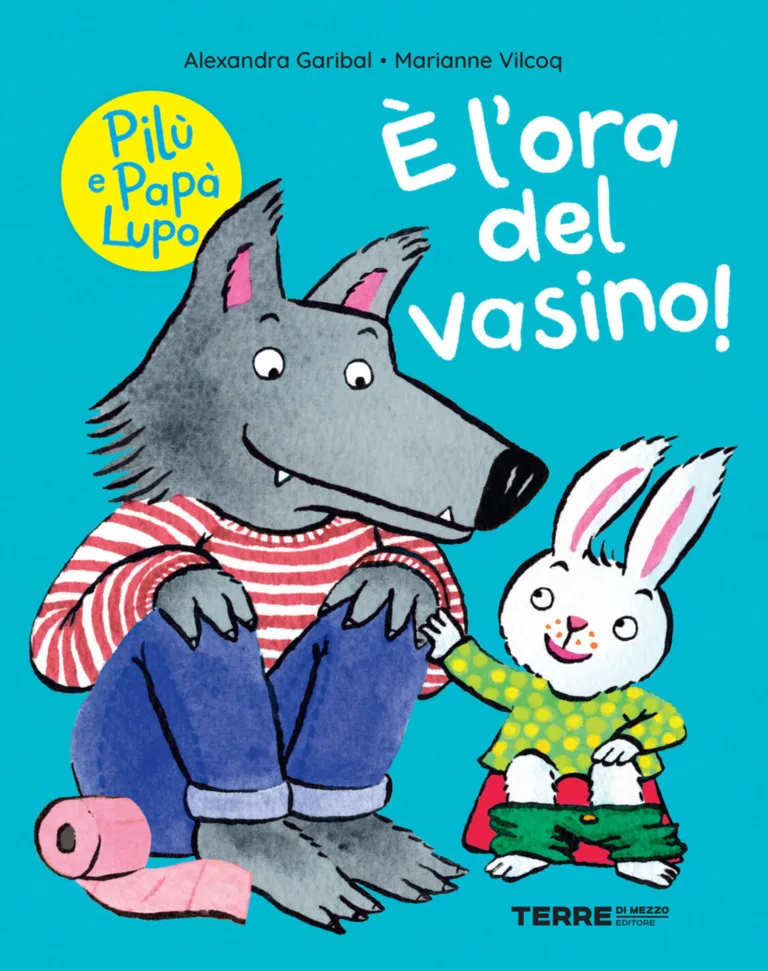 È l'ora del vasino! Pilù e Papà lupo