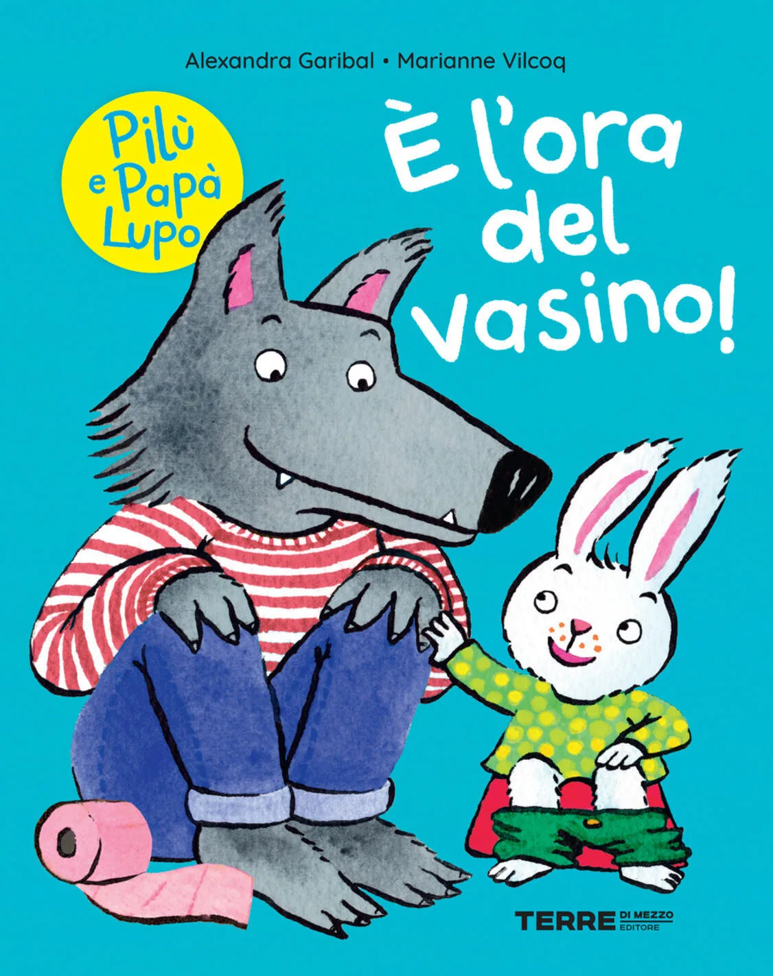 È l'ora del vasino! Pilù e Papà lupo