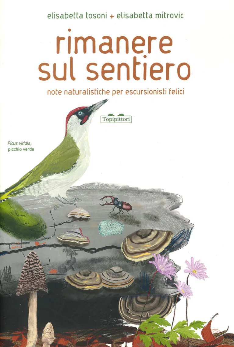 Rimanere sul sentiero - note naturalistiche per escursionisti felici