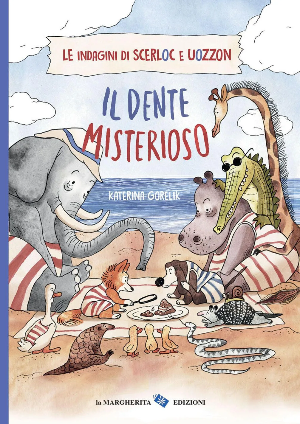 Il dente misterioso. Le indagini di Scerloc e Uozzon.