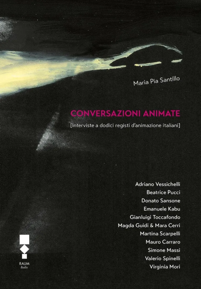 Conversazioni animate. Interviste a dodici registi d'animazione italiani