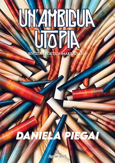 Un'ambigua utopia 13. Daniela Piegai