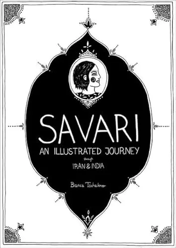 Savari - an illustrated journey through Iran & India