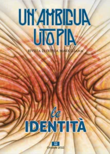 Un'ambigua utopia 12. Identità