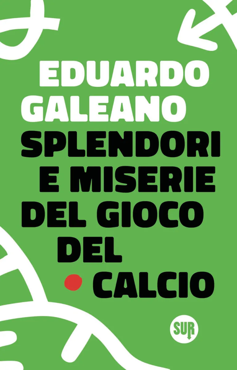 Splendori e miserie del gioco del calcio