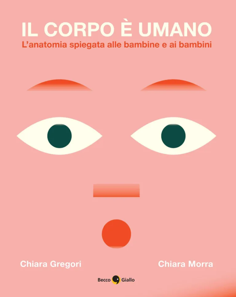 Il corpo è umano. L'anatomia spiegata alle bambine e ai bambini