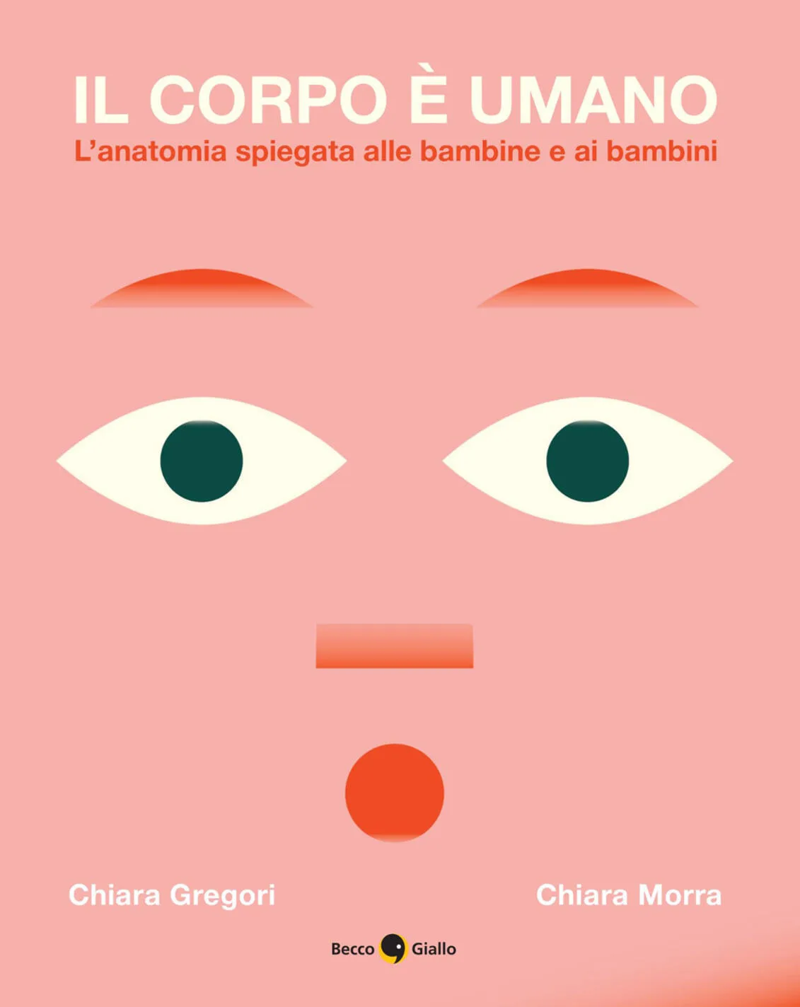 Il corpo è umano. L'anatomia spiegata alle bambine e ai bambini