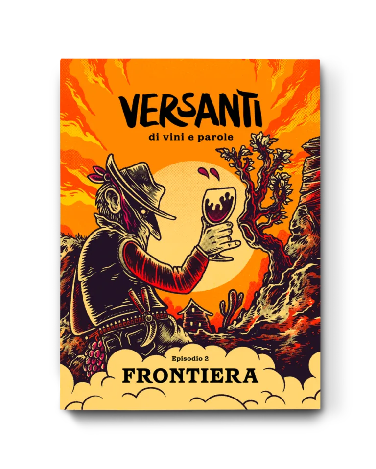 Versanti, di vini e parole. Episodio 2: Frontiera