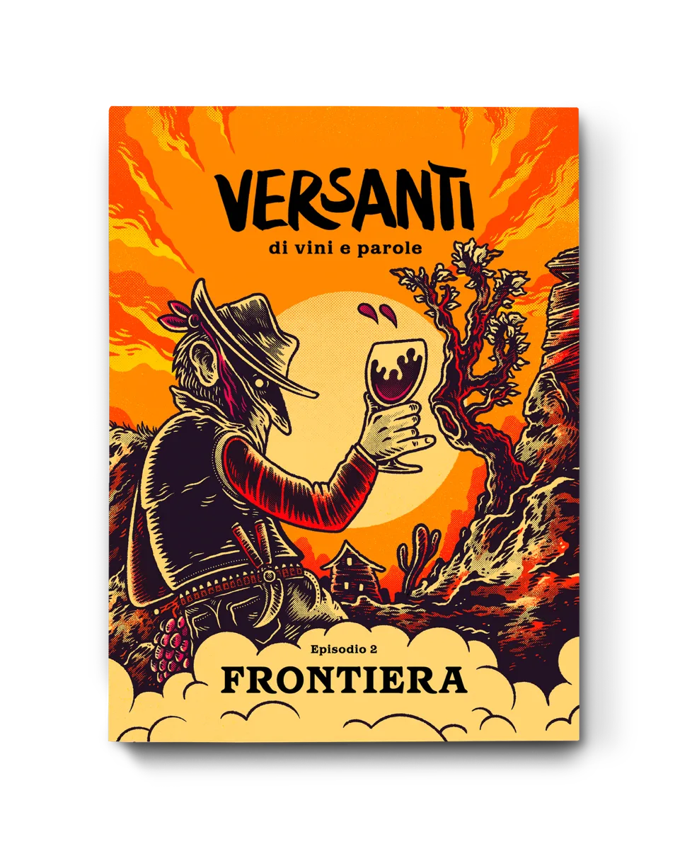 Versanti, di vini e parole. Episodio 2: Frontiera