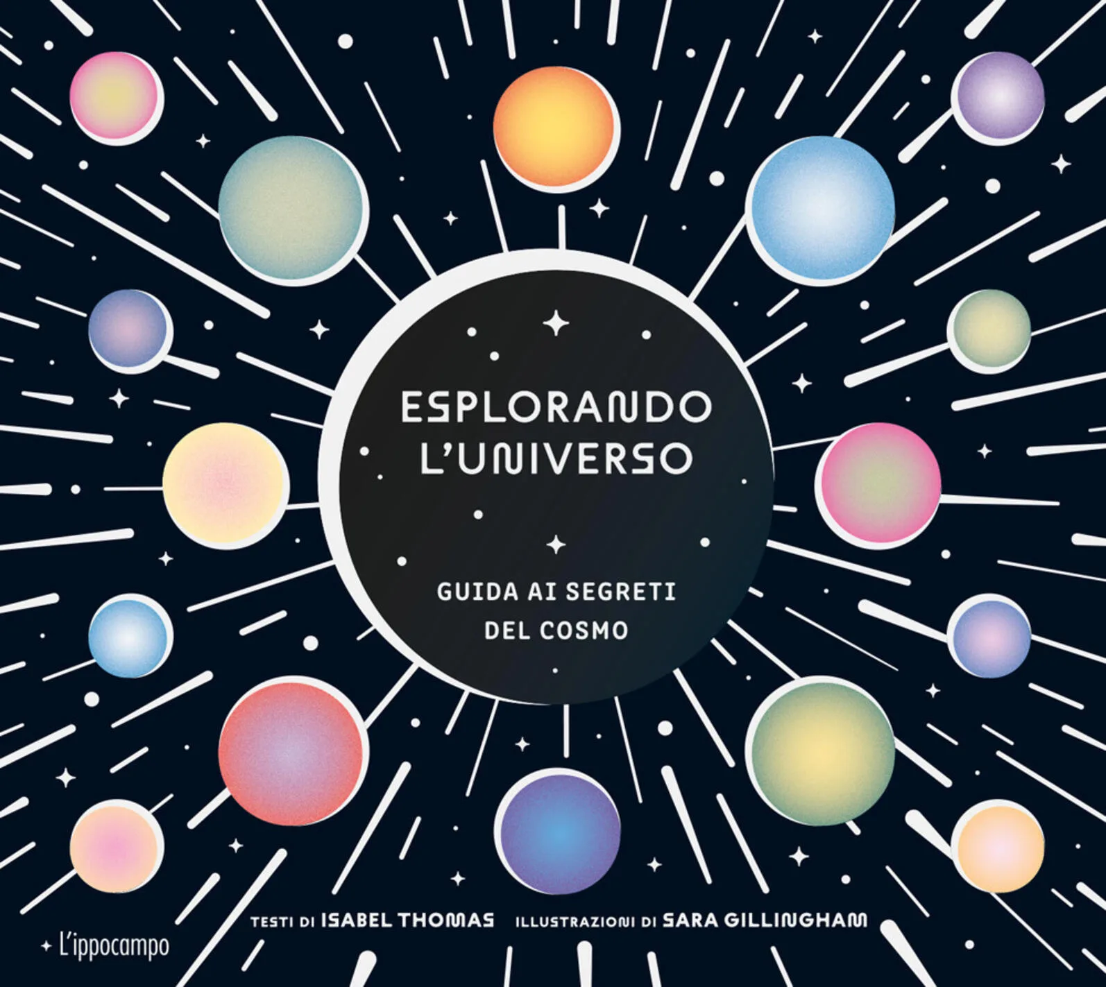 Esplorando l'universo. Guida ai segreti del cosmo