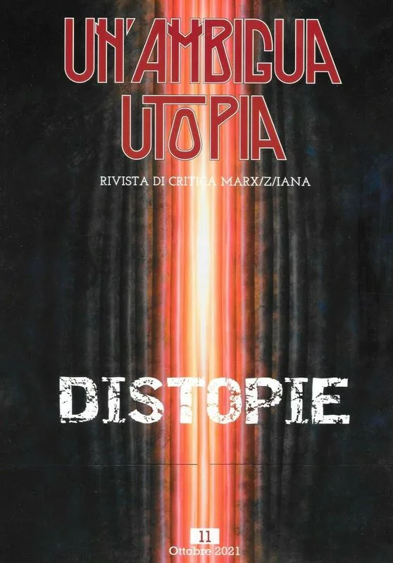 Un'ambigua utopia 11. Distopie