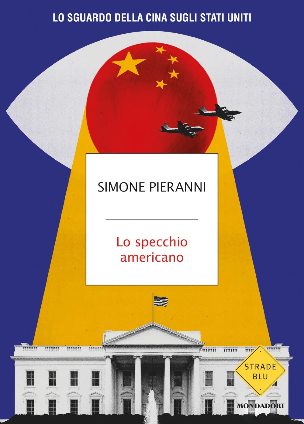 Lo specchio americano. Uno sguardo della Cina sugli Stati Uniti