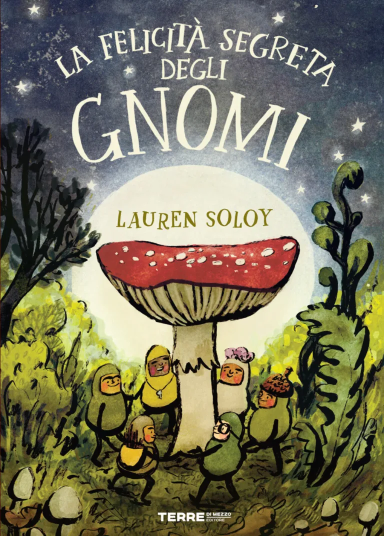 La felicità segreta degli gnomi.