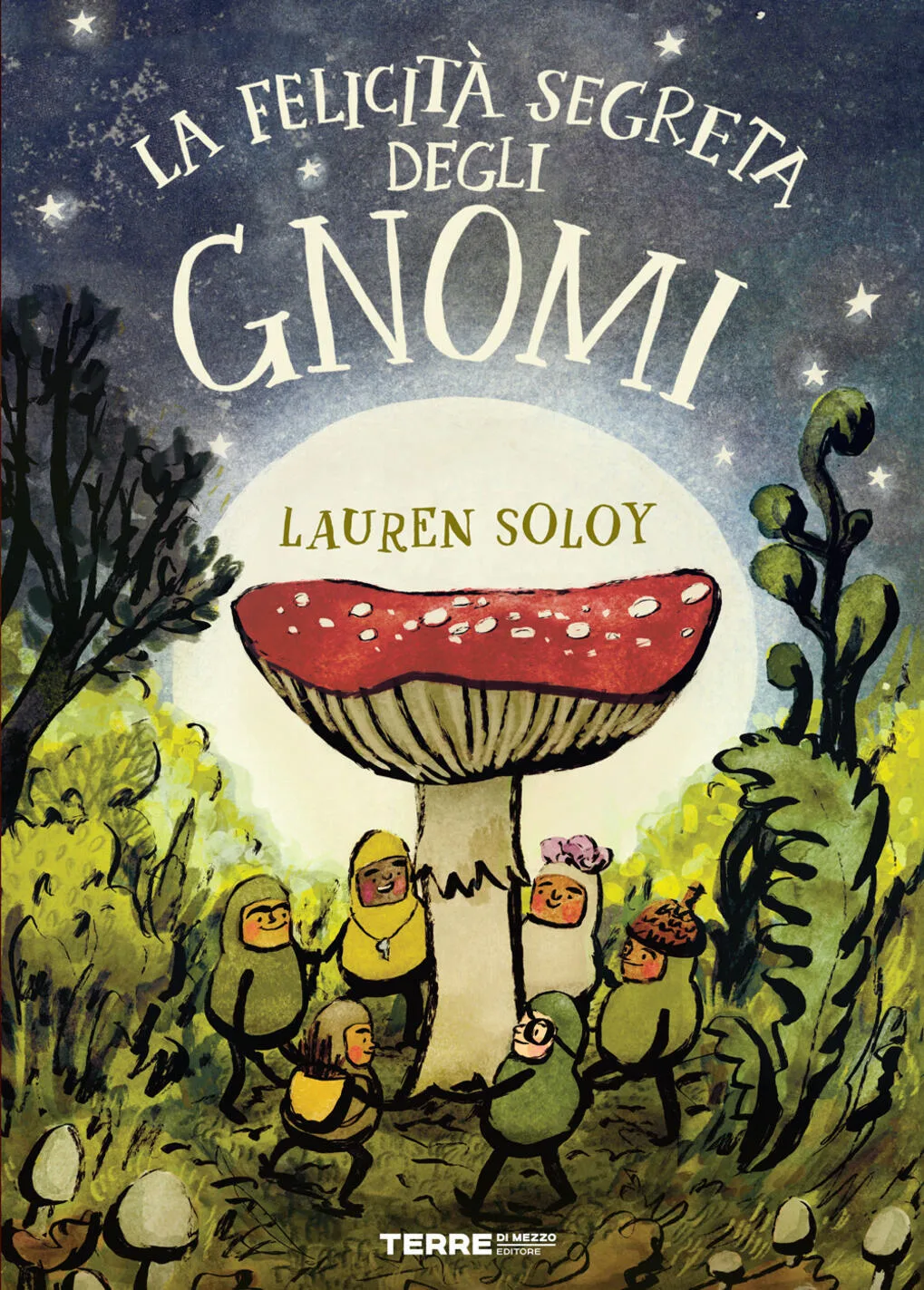 La felicità segreta degli gnomi.