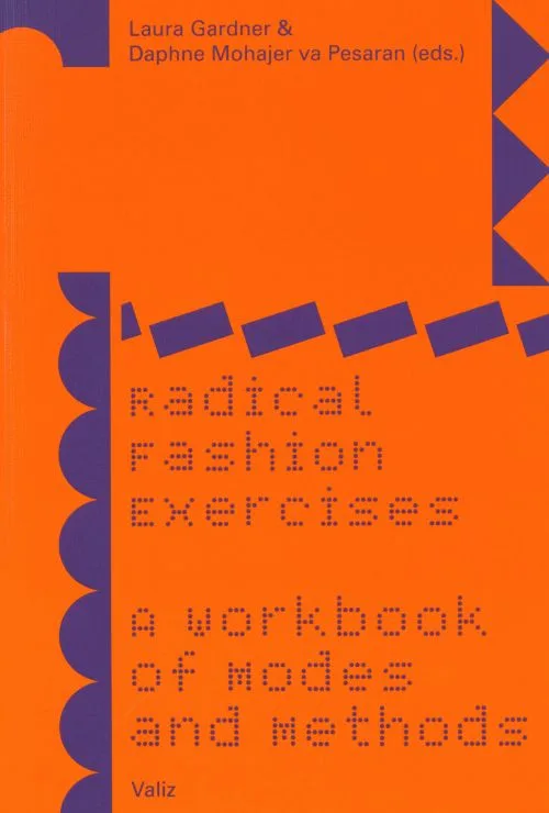 Radical fashion exercises: a workbook of modes and methods