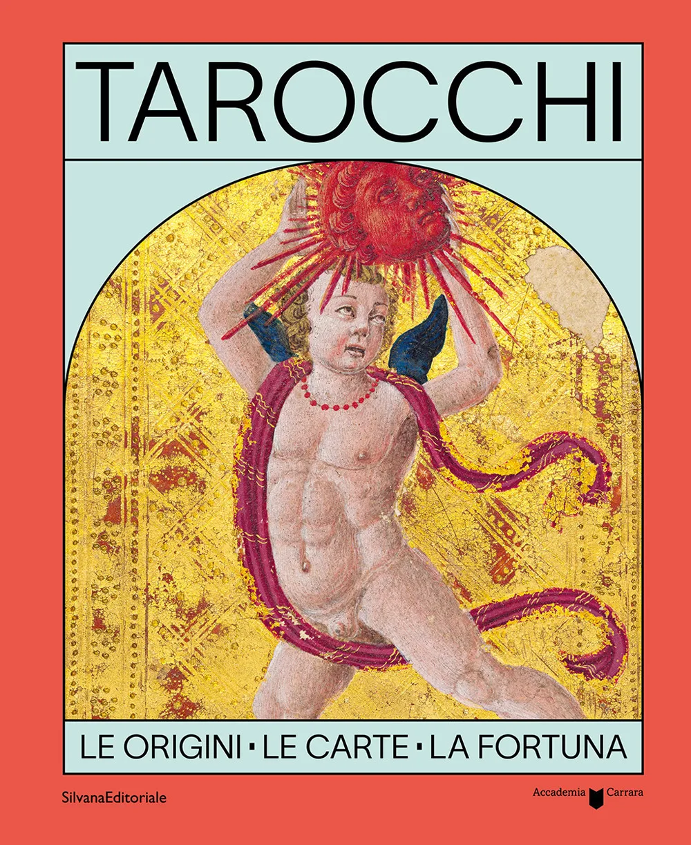 Tarocchi. Le Origini, Le Carte, La Fortuna. Ediz. Italiana E Inglese