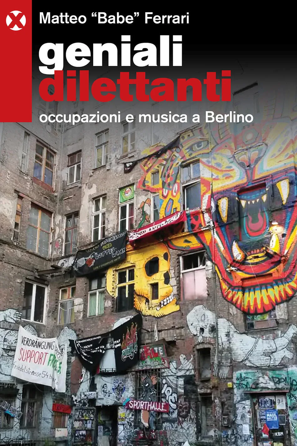 geniali dilettanti. occupazioni e musica a berlino