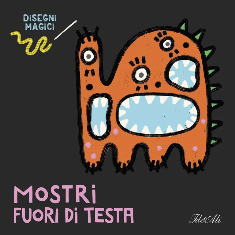mostri fuori di testa. disegni magici