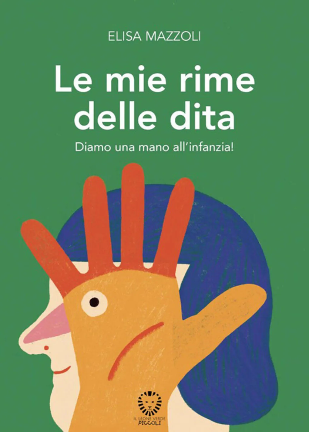mie rime delle dita. diamo una mano all'infanzia! ediz. illustrata (le)