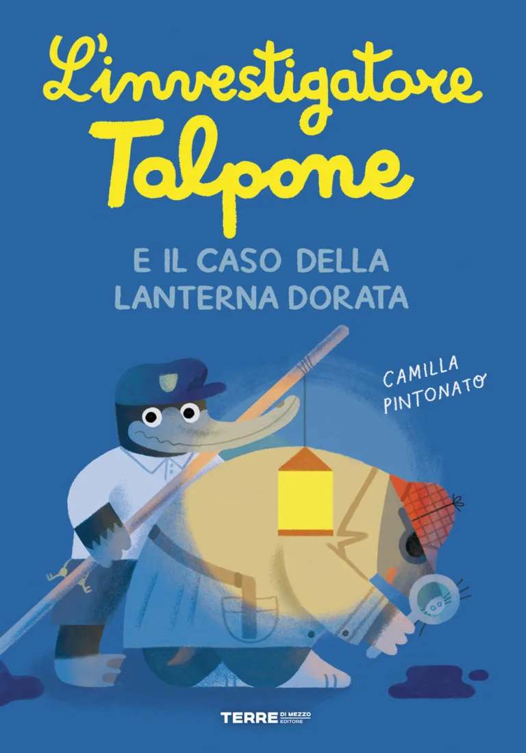 L'investigatore Talpone e il caso della lanterna dorata. Vol.2