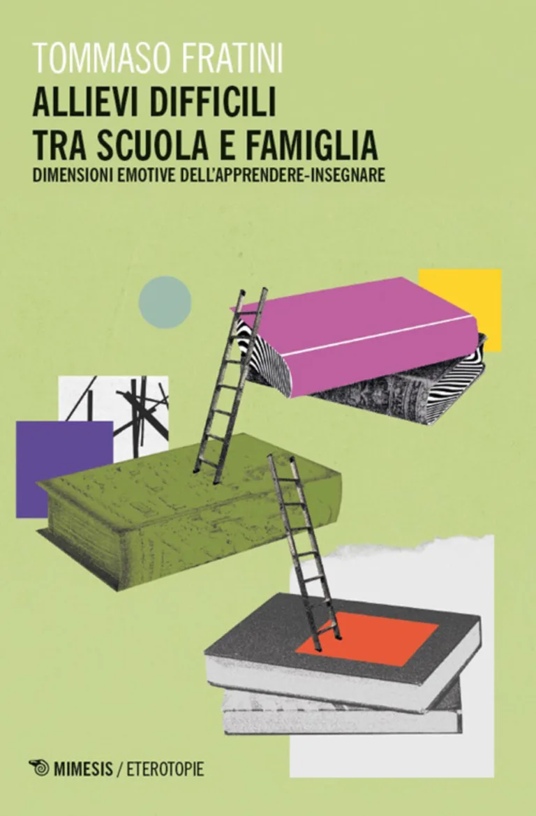 Allievi difficili tra scuola e famiglia. Dimensioni emotive dell'apprendere-insegnare