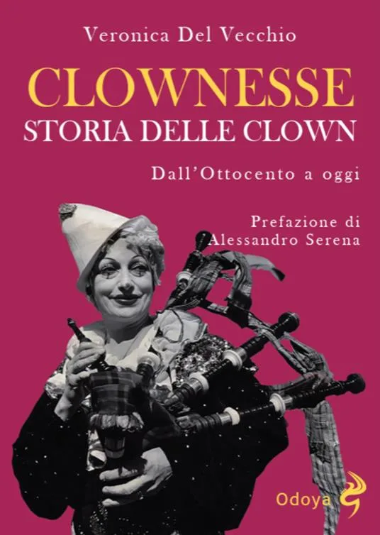 Clownesse. Storia delle clown dall’Ottocento a oggi