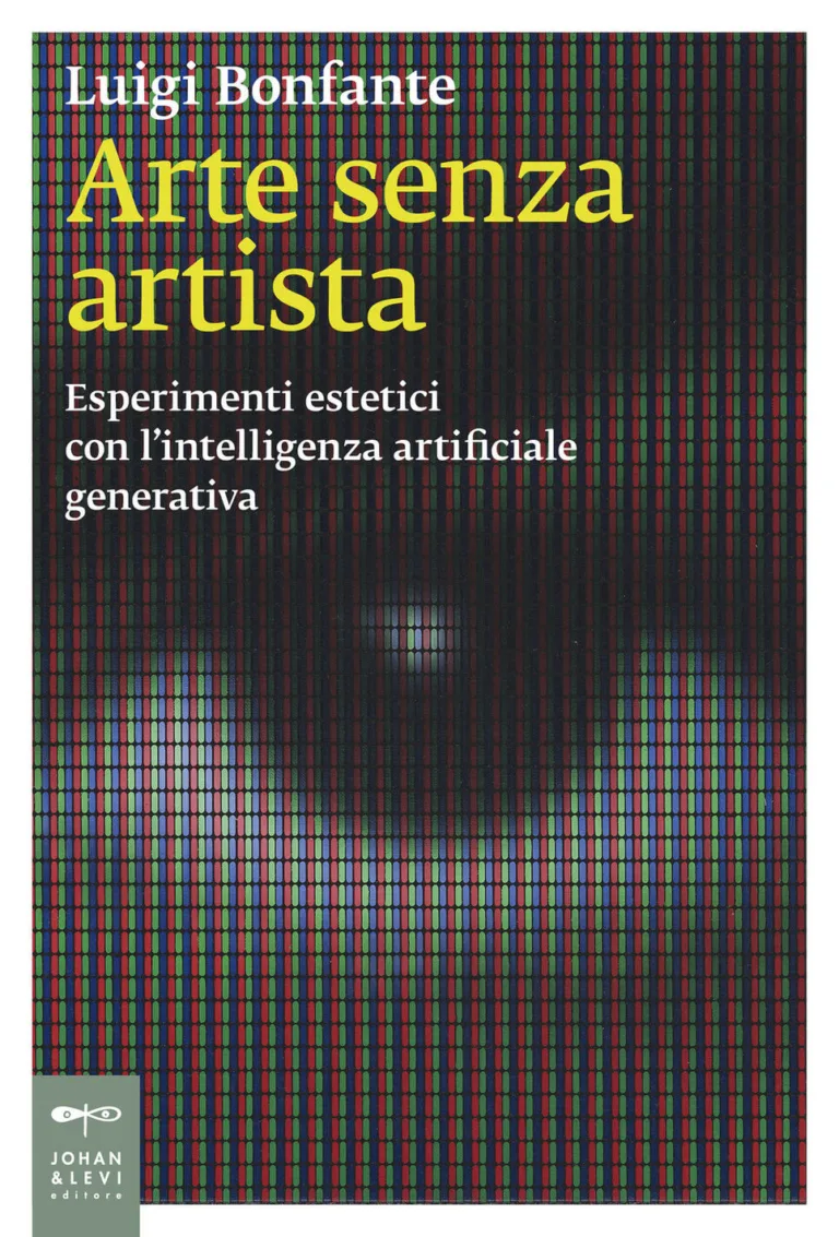 Arte Senza Artista. Esperimenti Estetici Con L'intelligenza Artificiale Generativa