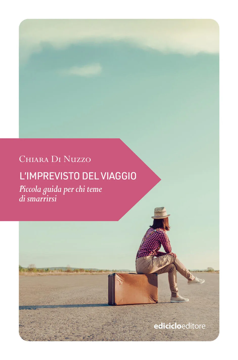 L'imprevisto del viaggio. piccola guida per chi teme di smarrirsi
