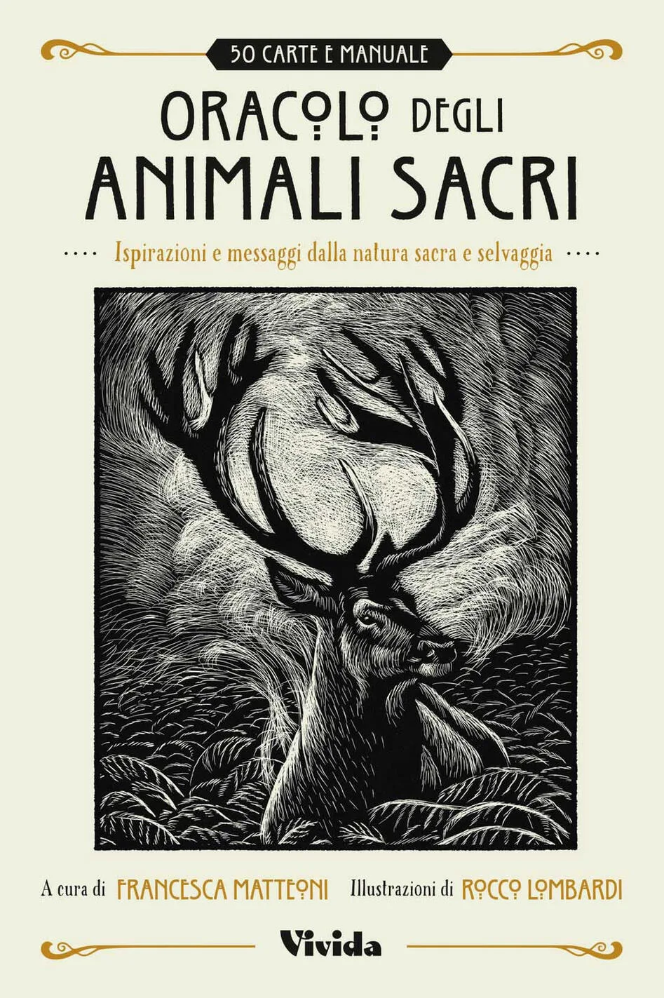 Oracolo degli animali sacri. Ispirazioni e messaggi dalla natura sacra e selvaggia