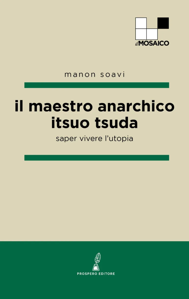 Il maestro anarchico itsuo tsuda. saper vivere l'utopia