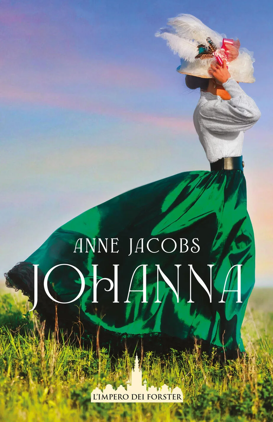 Johanna. L'impero dei Forster. Vol. 1