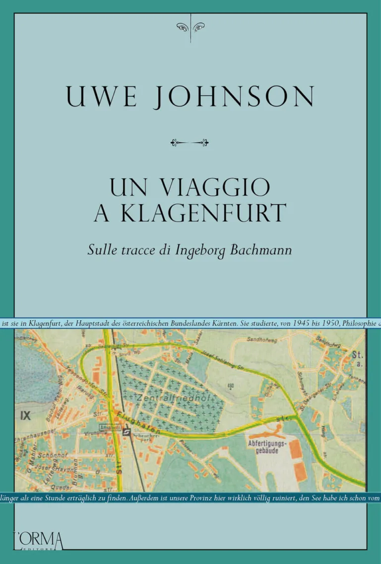 Viaggio A Klagenfurt. Sulle Tracce Di Ingeborg Bachmann (un)