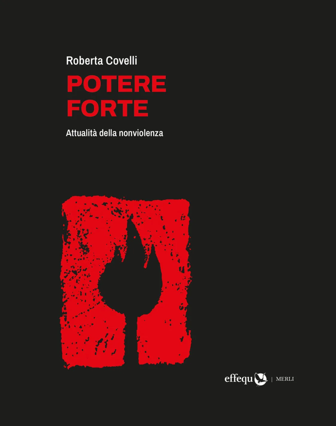 Potere forte. Attualità della nonviolenza. nuova ediz.