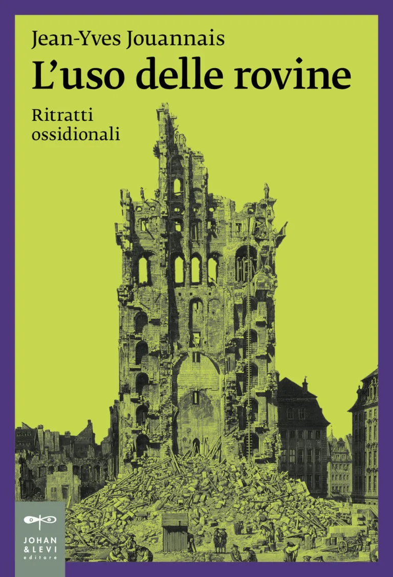 L'uso delle rovine. ritratti ossidionali