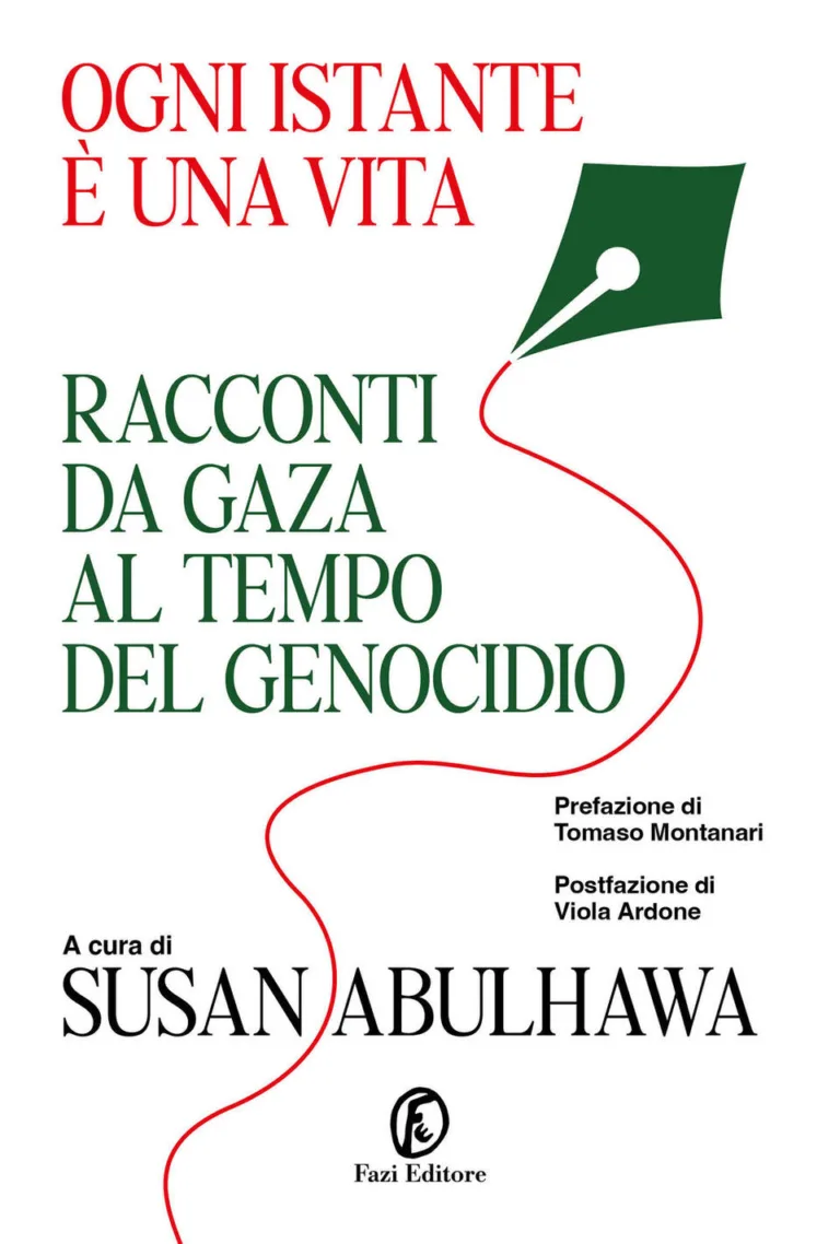 Ogni Istante È Una Vita. Racconti Da Gaza Al Tempo Del Genocidio