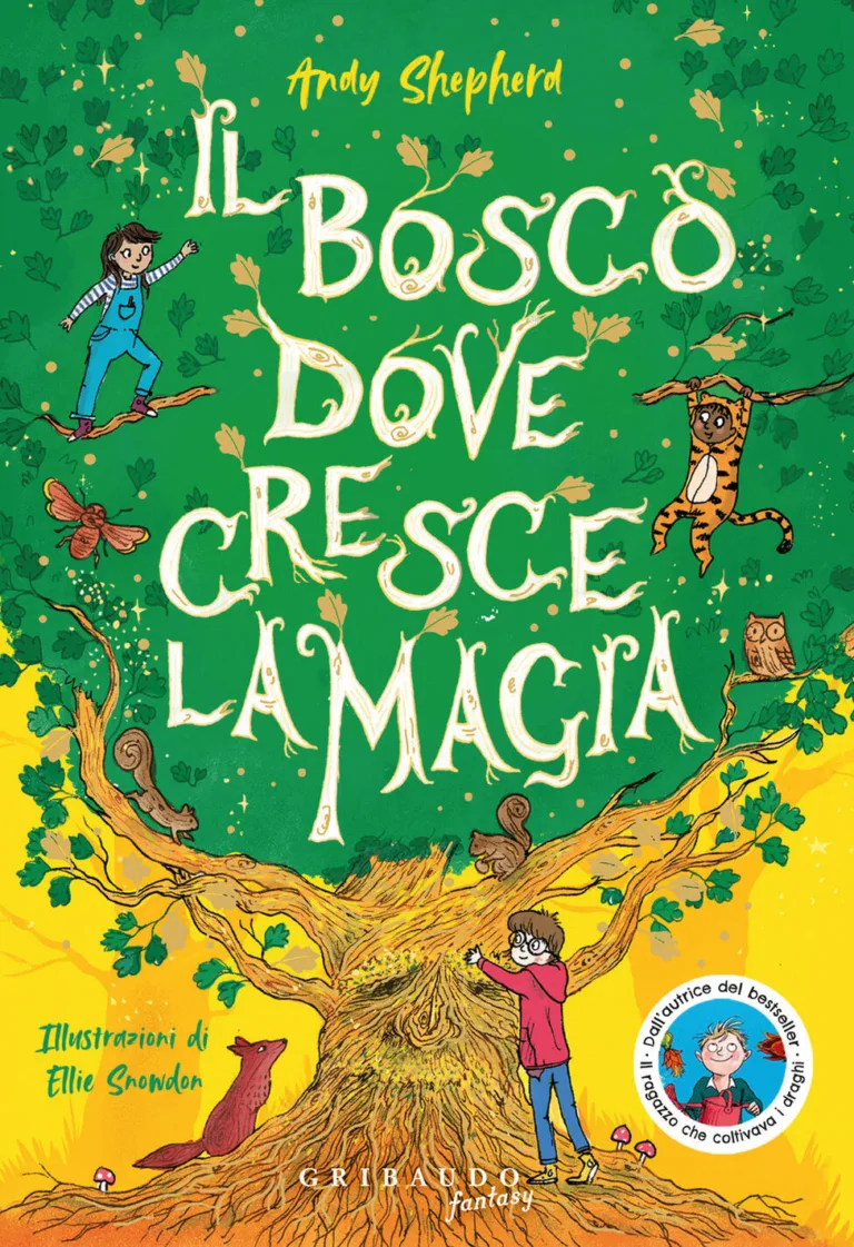 bosco dove cresce la magia. ediz. illustrata (il)