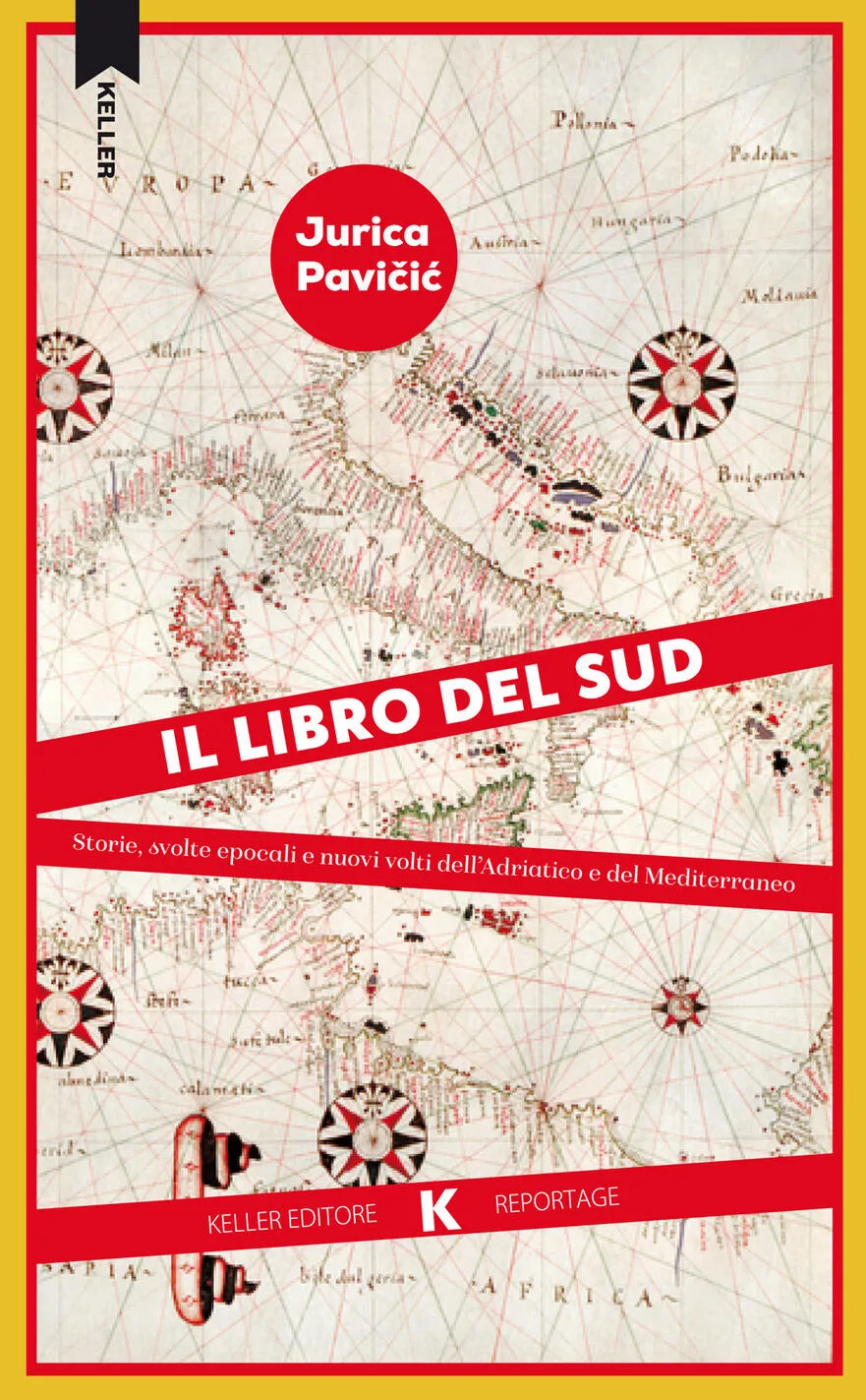 Libro Del Sud. Storie, Svolte Epocali E Nuovi Volti Dell'adriatico E Del Mediterraneo (il)