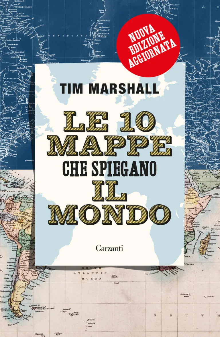 10 mappe che spiegano il mondo. Nuova ed