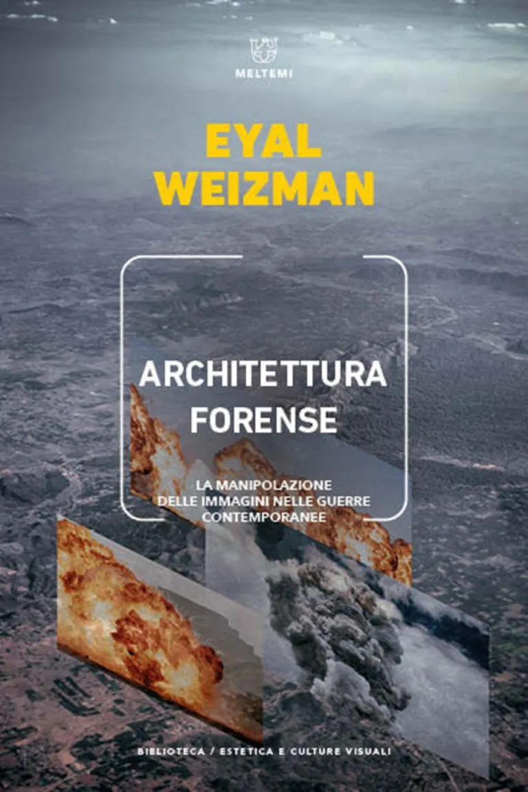 Architettura Forense - La manipolazione delle immagini nelle guerre contemporanee